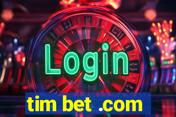 tim bet .com